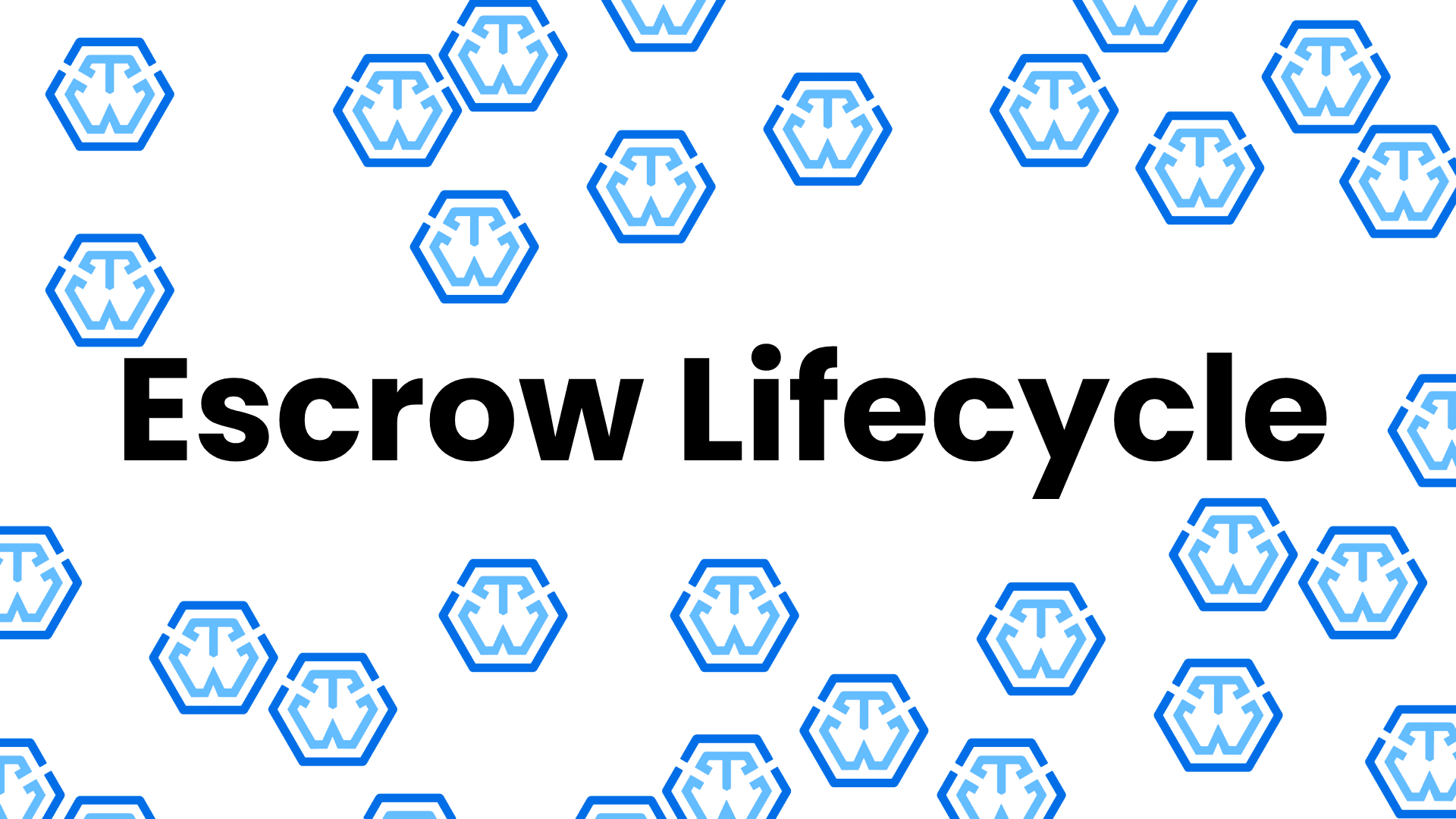 Understanding the Escrow Lifecycle